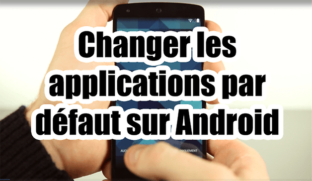 defaut applications android video