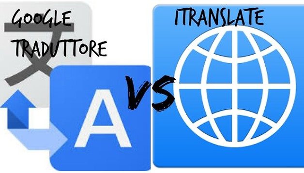 Google Traduttore vs. iTranslate: due traduttori a confronto