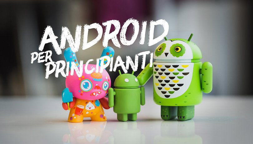 Tutto su Android: la guida completa per i principianti