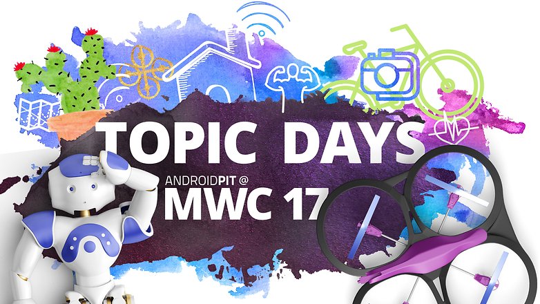 AndroidPIT at MWC 17 TOPIC DAYS