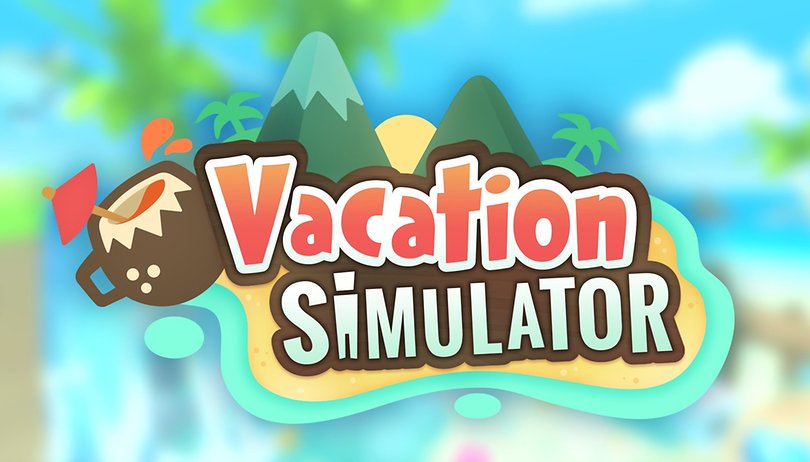 Vacation Simulator: Urlaub! Aber nur simuliert, bitte