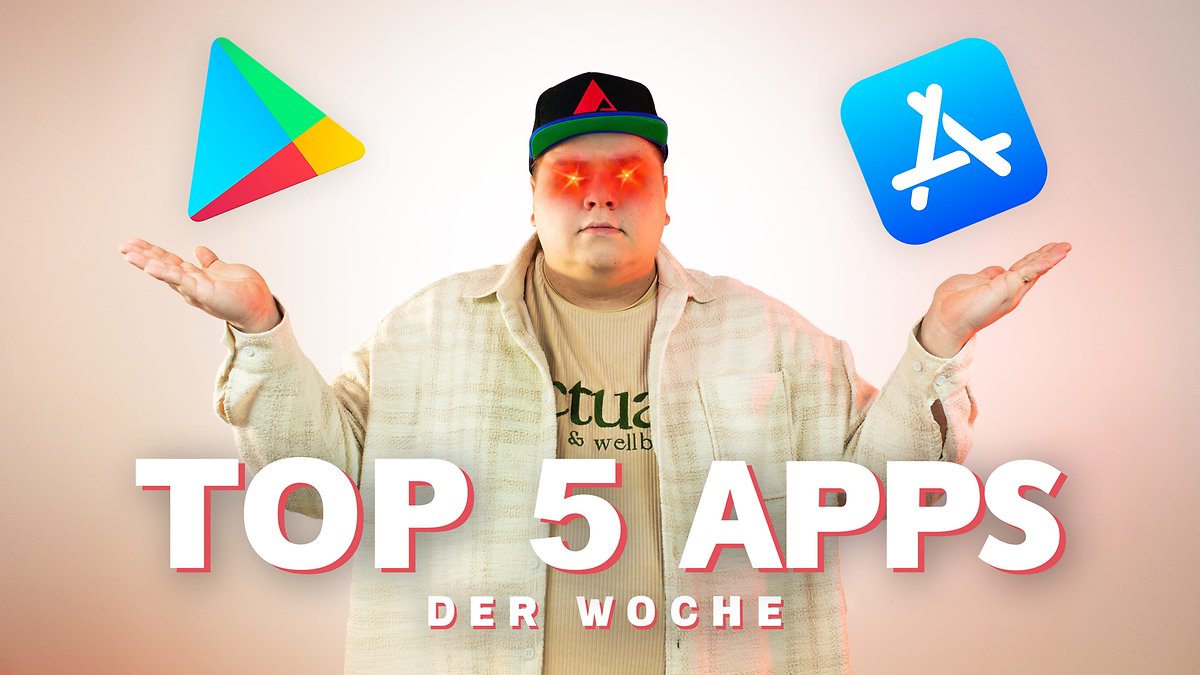Die Top 5 Android- und iOS-Apps der Woche